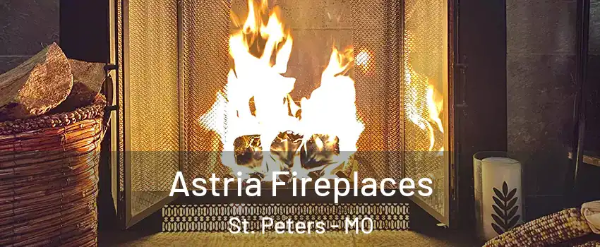 Astria Fireplaces St. Peters - MO