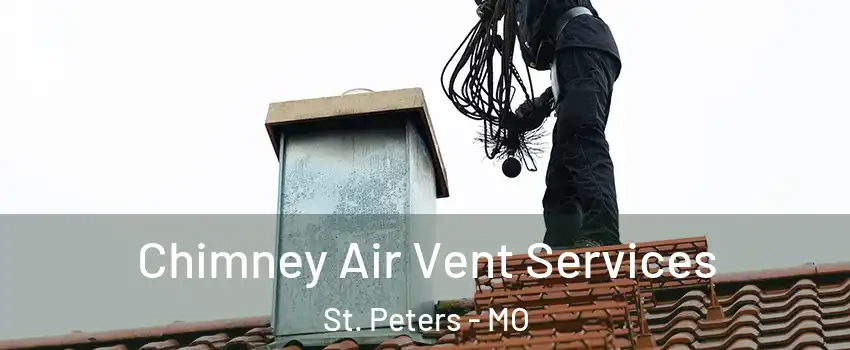  Chimney Air Vent Services St. Peters - MO