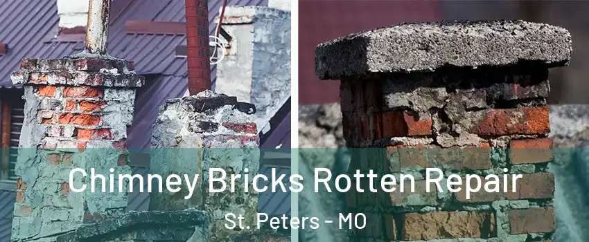  Chimney Bricks Rotten Repair St. Peters - MO