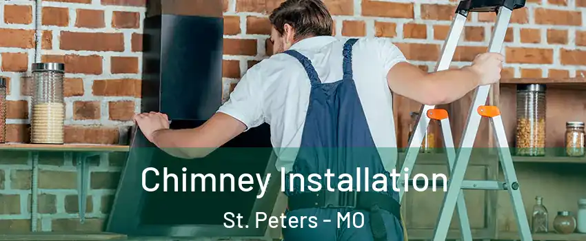  Chimney Installation St. Peters - MO