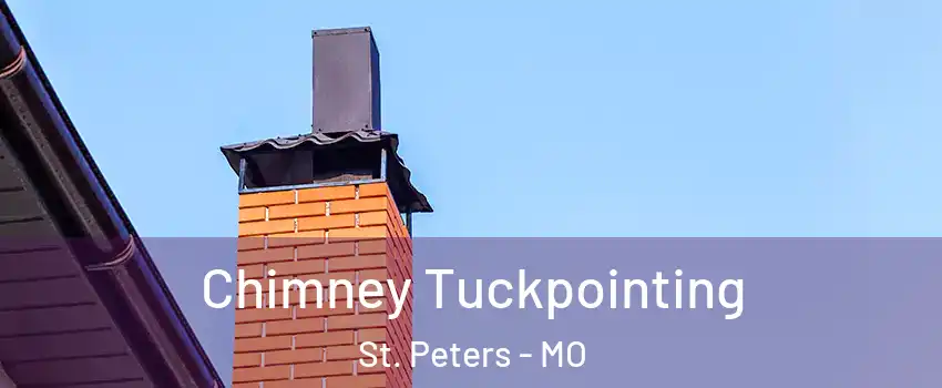  Chimney Tuckpointing St. Peters - MO