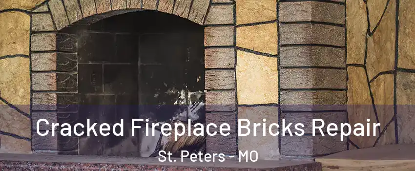  Cracked Fireplace Bricks Repair St. Peters - MO