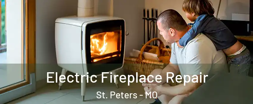  Electric Fireplace Repair St. Peters - MO