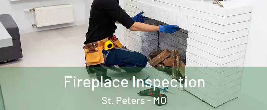  Fireplace Inspection St. Peters - MO