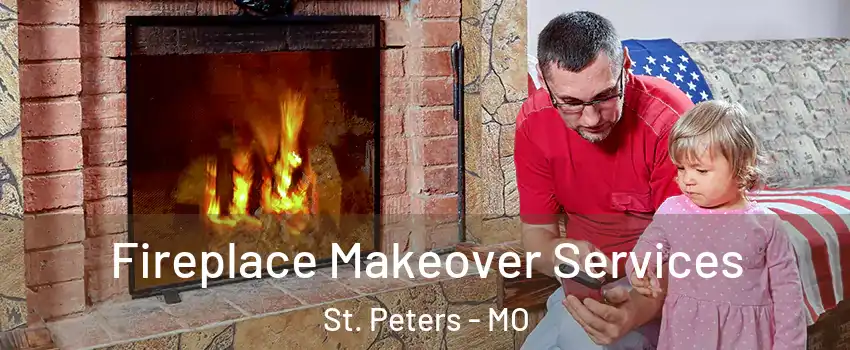  Fireplace Makeover Services St. Peters - MO