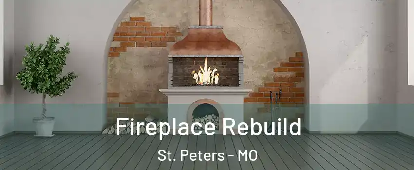 Fireplace Rebuild St. Peters - MO