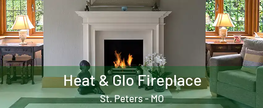  Heat & Glo Fireplace St. Peters - MO
