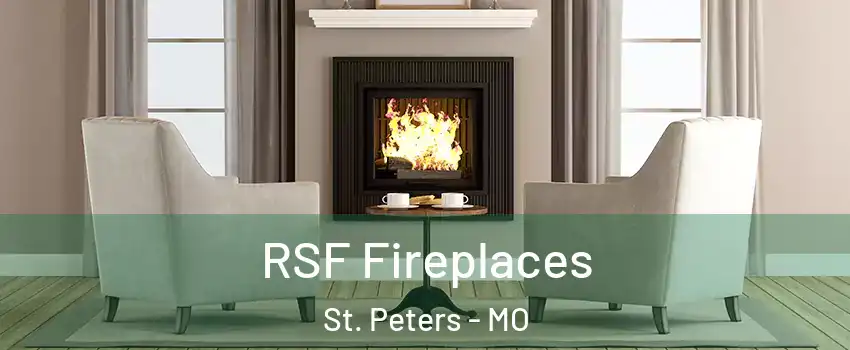  RSF Fireplaces St. Peters - MO