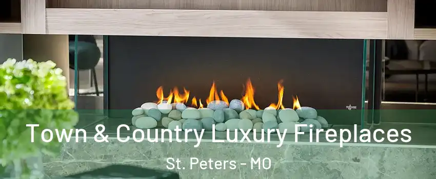  Town & Country Luxury Fireplaces St. Peters - MO