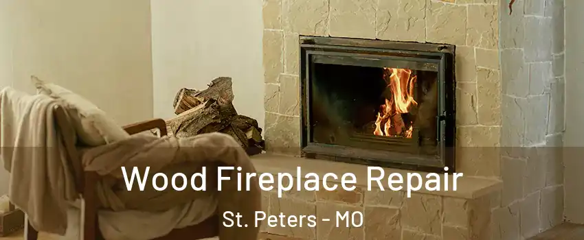  Wood Fireplace Repair St. Peters - MO