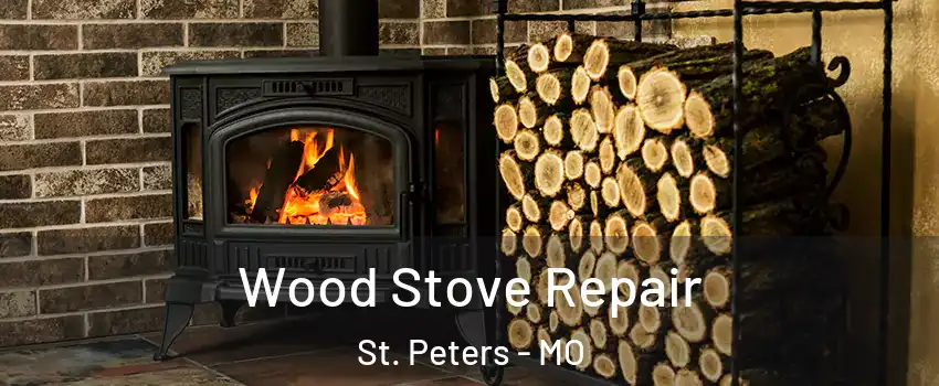  Wood Stove Repair St. Peters - MO